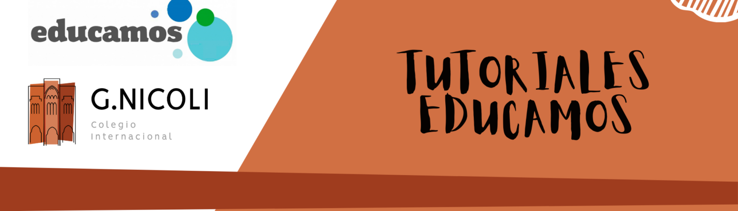 Imagen informativa de los tutoriales Educamos para familias del Colegio Internacional G Nicoli